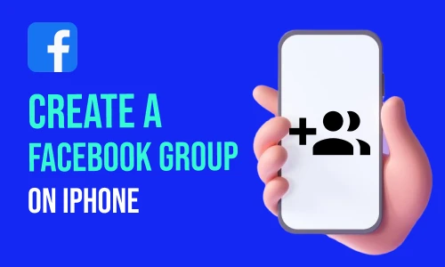 How to Create a Facebook Group on iPhone